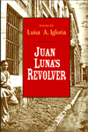 JUAN LUNA'S REVOLVER